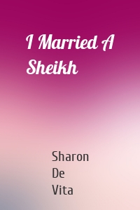 I Married A Sheikh