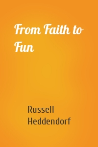 From Faith to Fun