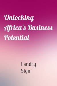 Unlocking Africa's Business Potential