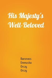 His Majesty's Well-Beloved