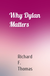 Why Dylan Matters