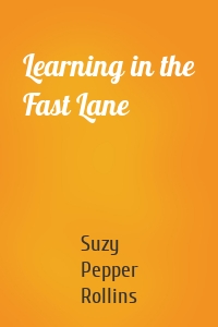 Learning in the Fast Lane