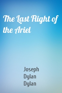 The Last Flight of the Ariel