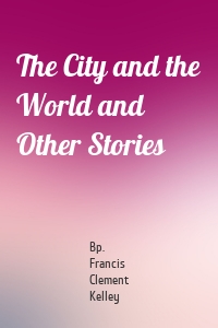 The City and the World and Other Stories