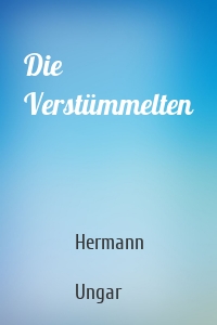 Die Verstümmelten