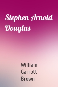Stephen Arnold Douglas