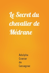 Le Secret du chevalier de Médrane