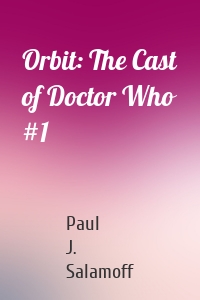 Orbit: The Cast of Doctor Who #1