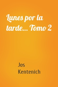 Lunes por la tarde… Tomo 2