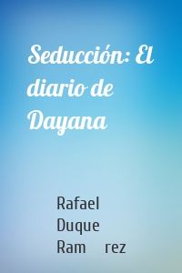 Seducción: El diario de Dayana