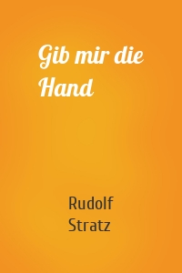 Gib mir die Hand