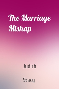 The Marriage Mishap