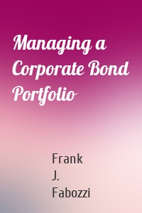 Managing a Corporate Bond Portfolio