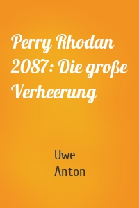 Perry Rhodan 2087: Die große Verheerung