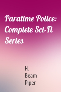 Paratime Police: Complete Sci-Fi Series