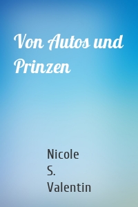 Von Autos und Prinzen