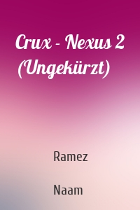 Crux - Nexus 2 (Ungekürzt)