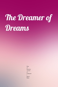 The Dreamer of Dreams