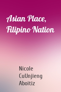 Asian Place, Filipino Nation