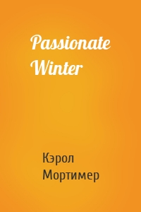 Passionate Winter