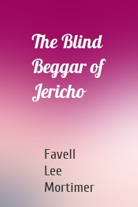 The Blind Beggar of Jericho