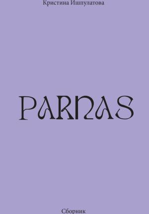 Обложка книги «Parnas» — Кристина Ишпулатова