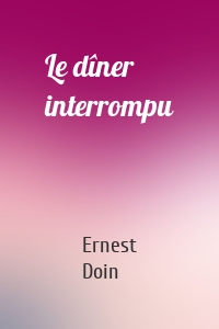 Le dîner interrompu