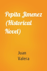 Pepita Jimenez (Historical Novel)