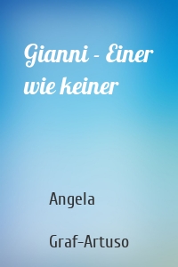 Gianni - Einer wie keiner