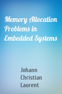 Memory Allocation Problems in Embedded Systems