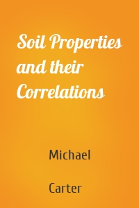 Soil Properties and their Correlations