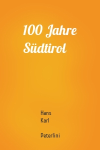 100 Jahre Südtirol