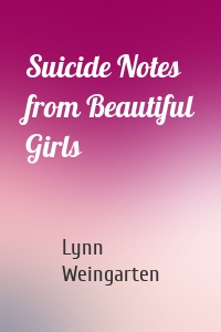 Suicide Notes from Beautiful Girls