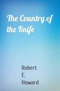 The Country of the Knife