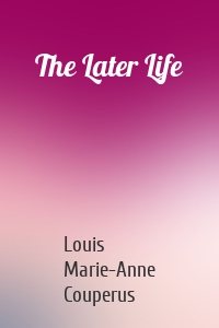 The Later Life