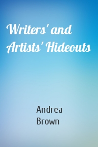 Writers' and Artists' Hideouts