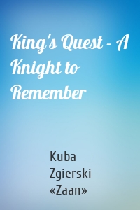 King's Quest - A Knight to Remember