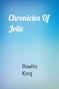 Chronicles Of Jolie