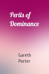 Perils of Dominance