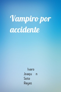 Vampiro por accidente