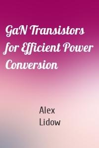 GaN Transistors for Efficient Power Conversion