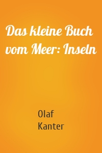 Das kleine Buch vom Meer: Inseln