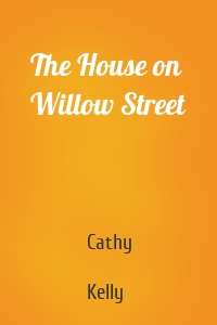 The House on Willow Street