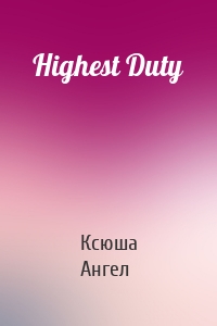 Highest Duty