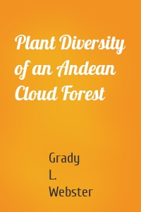 Plant Diversity of an Andean Cloud Forest