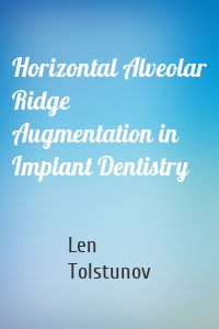 Horizontal Alveolar Ridge Augmentation in Implant Dentistry