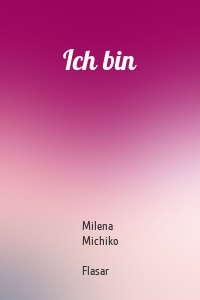 Ich bin