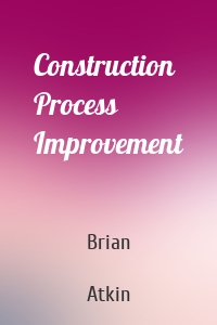 Construction Process Improvement