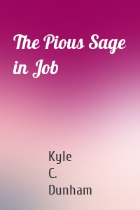 The Pious Sage in Job