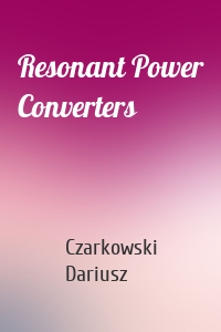 Resonant Power Converters